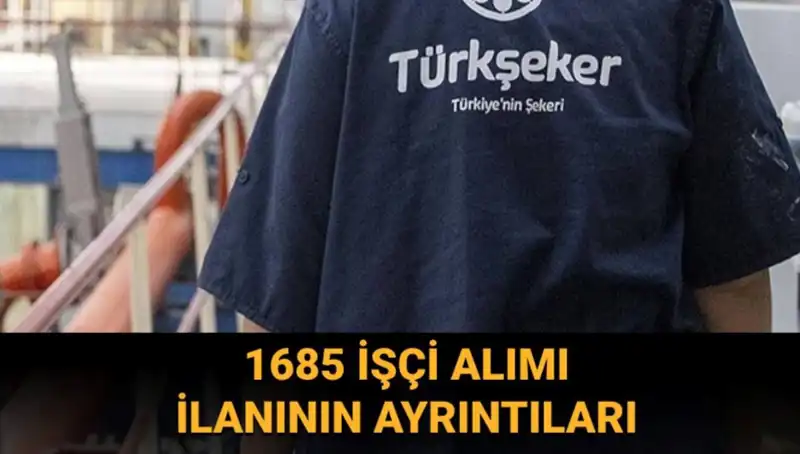 TÜRKŞEKER İşçi Alımı Başvurusu: Süreç ve Şartlar Detaylı Analiz