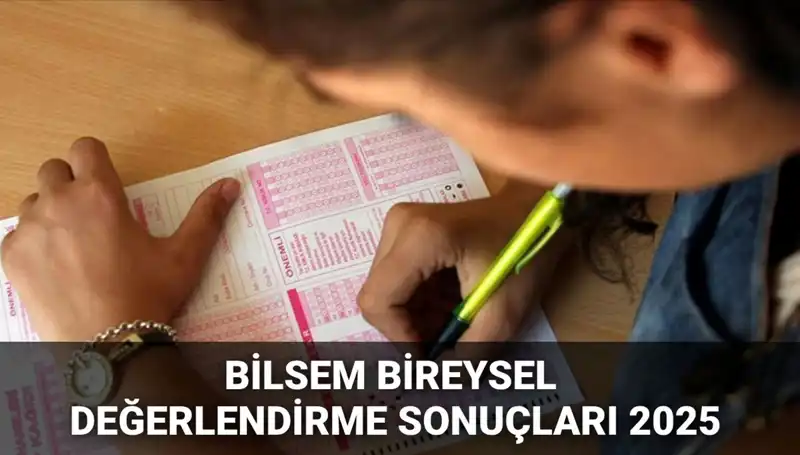 BİLSEM 2025 Değerlendirme Sonuçları Açıklandı: Kayıt Hakkı Kazananlar Kimler?
