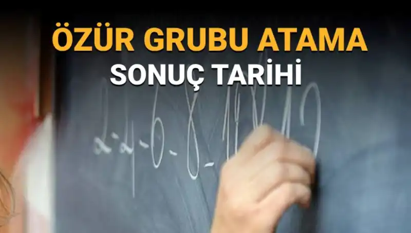 Özür Grubu Atama Sonuçları Ne Zaman Açıklanacak? Tarih ve Detaylar Burada!