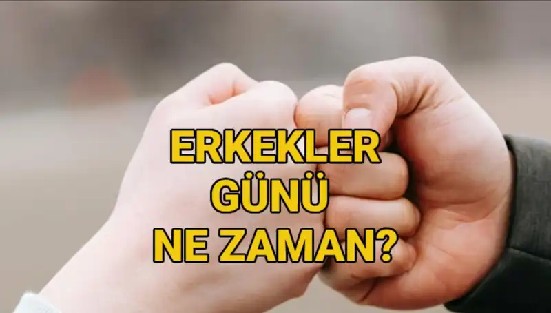 Erkekler Günü 2025’te Ne Zaman Kutlanacak? Tüm Detaylar!