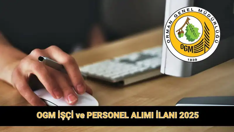 OGM 9 Bin 424 Personel Alımı: Başvuru Şartları ve Tarihleri