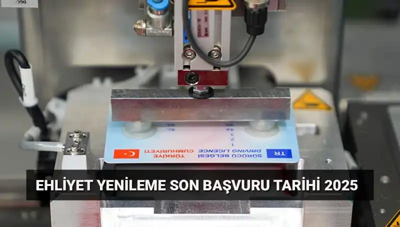 Ehliyet Yenileme İçin Son Gün! Yeni Sürücü Belgesi İçin Gerekenler