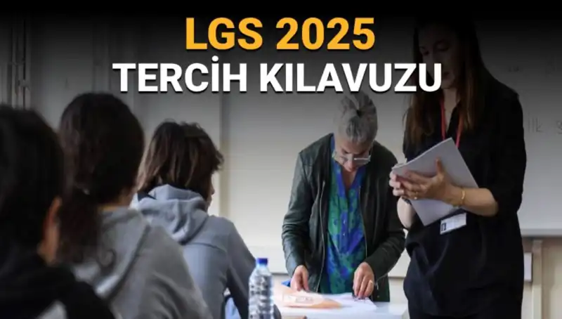 LGS Tercih Süreci Başladı: Öğrenciler için Bilinmesi Gerekenler