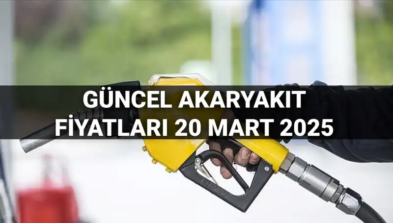 20 Mart 2025’te Akaryakıt Fiyatları: Zam, İndirim ve Son Gelişmeler